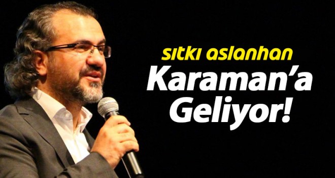 Gelişim Uzmanı Sıtkı Aslanhan Karaman'a Geliyor