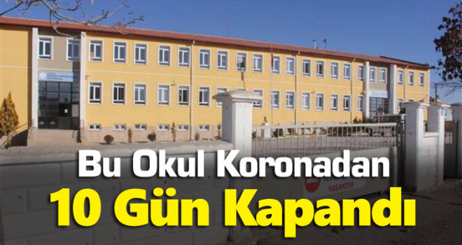 Karaman'da bir okul Covid vakasından kapandı