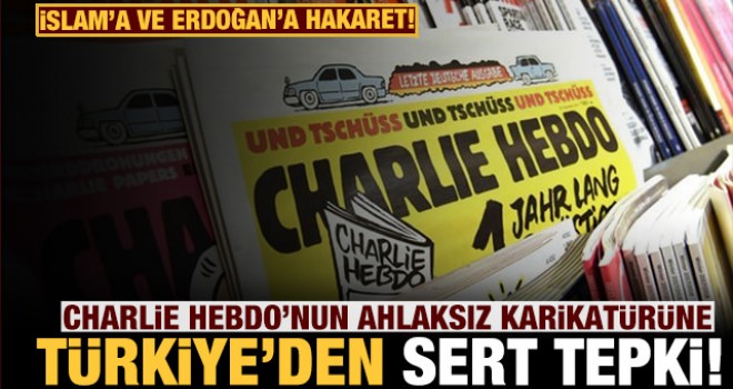 Charlie Hebdo'nun ahlaksız karikatürüne Türkiye'den çok sert tepki!