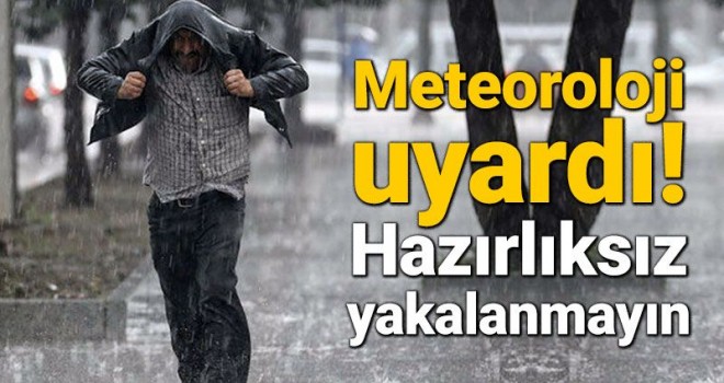 Meteoroloji Karaman'ı uyardı: Kuvvetli geliyor!