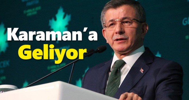 Ahmet Davutoğlu Karaman'a Geliyor