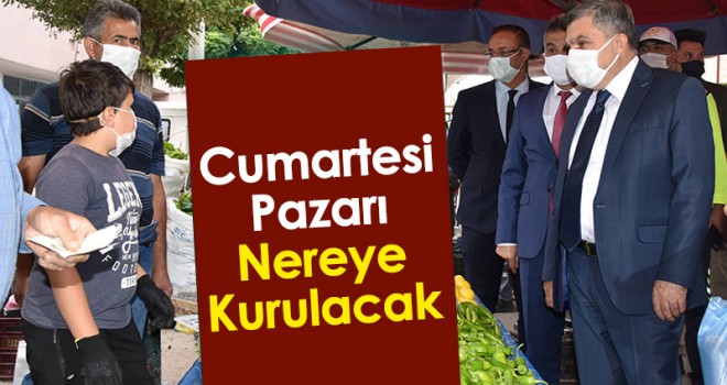 Cumartesi pazarı için yeni karar! Nereye kurulacak?