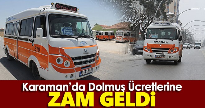 Karaman'da dolmuş ücretlerine zam geldi