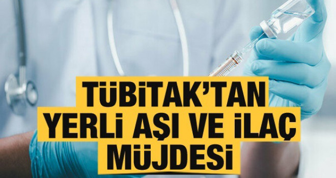 TÜBİTAK'tan yerli aşı müjdesi: Tarih verildi!
