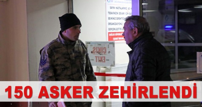Yemekten sonra zehirlenen 150 asker hastaneye kaldırıldı
