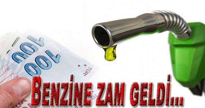 Benzine zam geldi