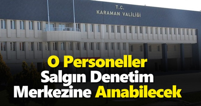 TYP personeli ihtiyaç halinde Salgın Denetim Merkezinde görevlendirilecek