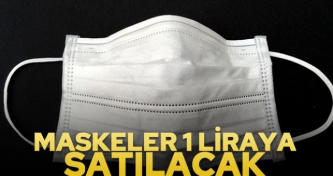 Cerrahi maskeler 1 liradan satılacak