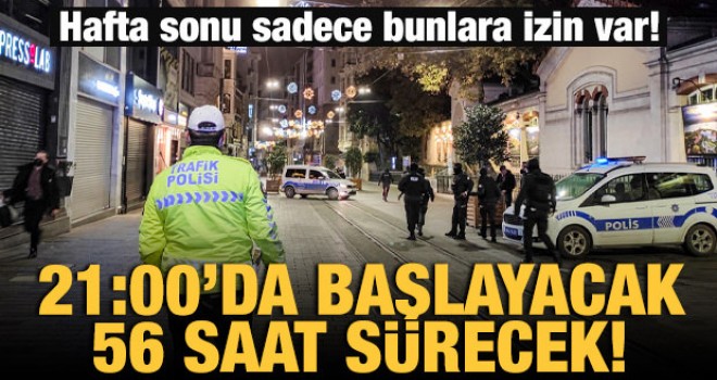 Kısıtlamalar bu akşam başlıyor! Hafta sonu sadece bunlara izin var...