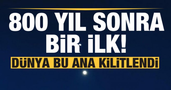 800 yıl sonra bir ilk! Dünya sıra dışı birleşmeye kilitlendi