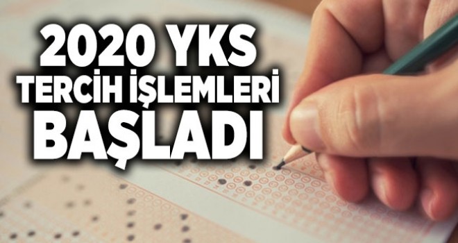 YKS tercih işlemleri başladı