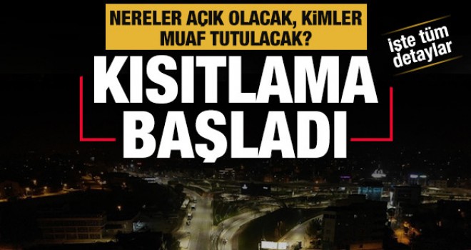 Türkiye geneli sokağa çıkma kısıtlaması başladı