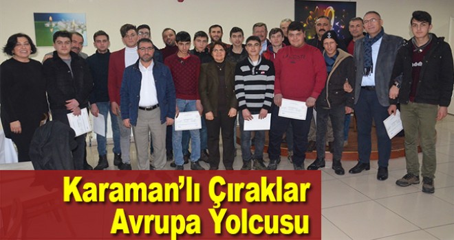 Karamanlı çıraklar Avrupa yolcusu