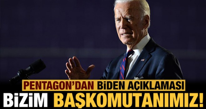 Pentagon'dan Biden genelgesi!