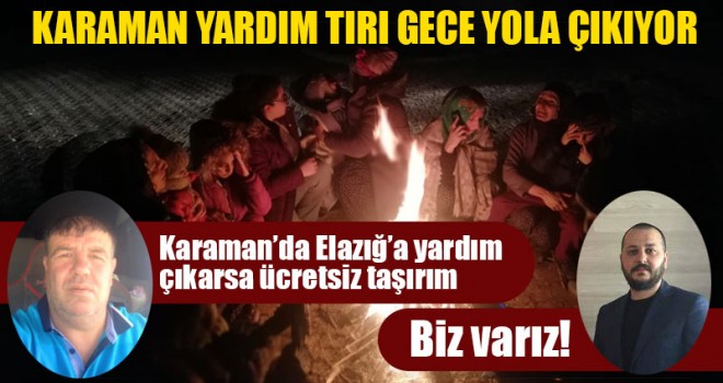 Karaman'dan Elazığ'a yardım tırı yola çıkıyor