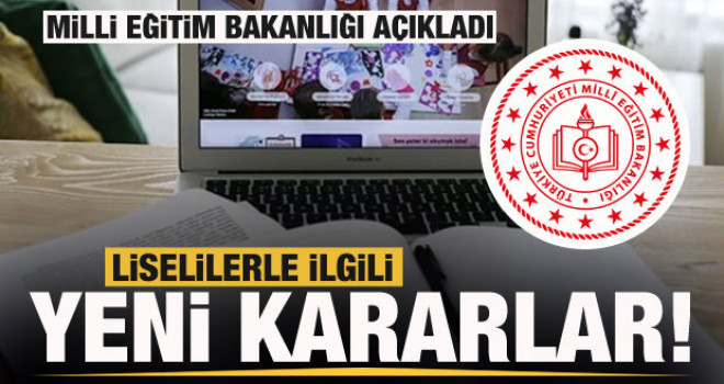 Liselerde yüz yüze ve uzaktan eğitime geçiş ve sınav süreciyle ilgili usul ve esaslar belli oldu