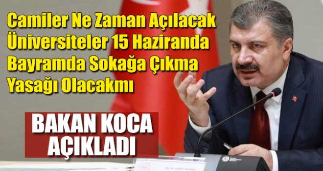 Camiler ne zaman ibadete açılacak? Bakan Koca'dan açıklama