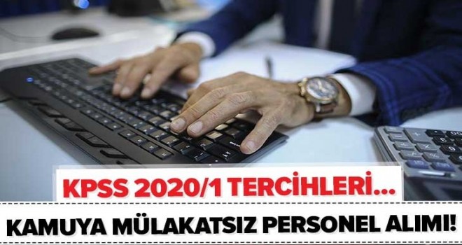 Mülakatsız memur alım süreci bugün başlıyor!