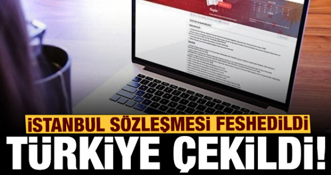 Türkiye İstanbul Sözleşmesi'nden ayrıldı!