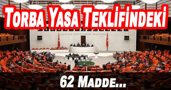 TORBA YASA TASLAĞININ 62 MADDESİ