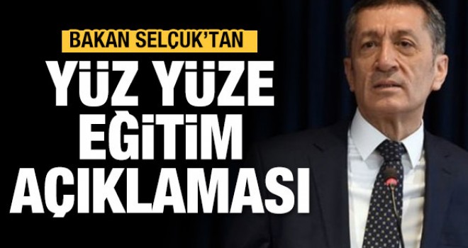 Bakan Selçuk'tan son dakika yüz yüze eğitim açıklaması!