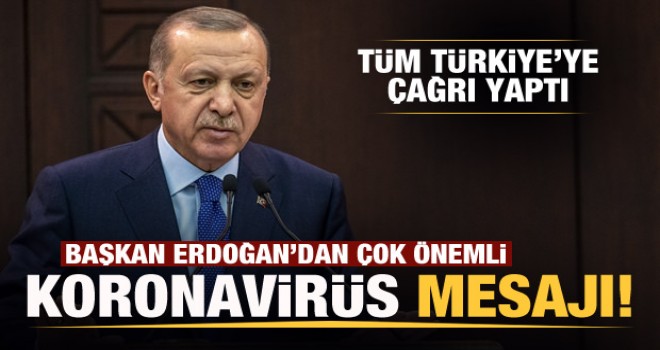 Başkan Erdoğan'dan son dakika koronavirüs açıklaması