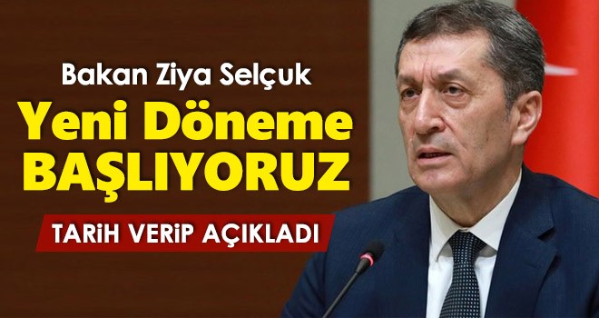 Bakan Ziya Selçuk'tan yeni dönem açıklaması
