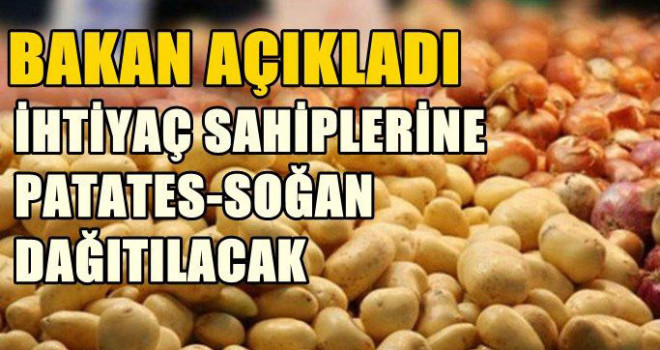 İhtiyaç Sahiplerine Patates ve Soğan Dağıtılacak