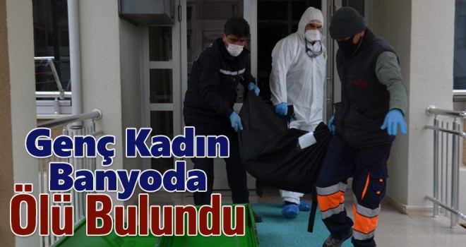 Karaman'da Şüpheli Ölüm! Banyoda Ölü Bulundu