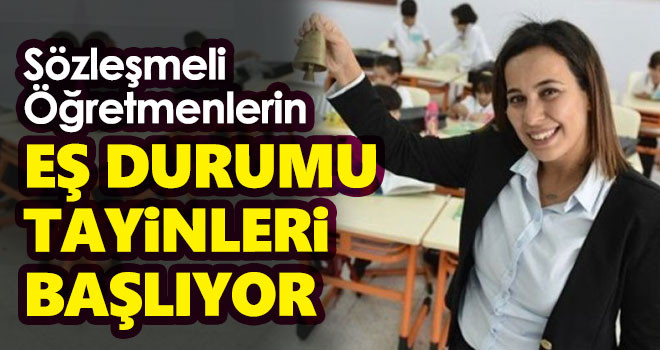 Sözleşmeli Öğretmenlerin Eş Durumu Tayinleri Başlıyor