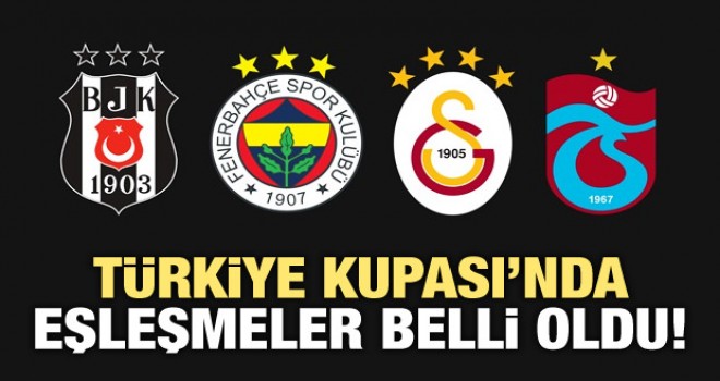 Türkiye Kupası'nda eşleşmeler belli oldu