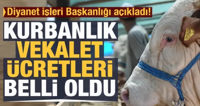 Kurban vekalet ücreti belli oldu