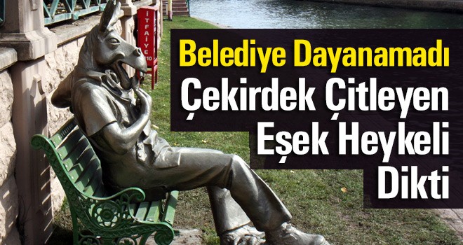 Belediyeden Çekirdek Çitleyen Eşek Heykeli