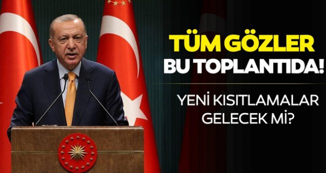 Kabine toplanıyor: Yeni kısıtlamalar gündemde!