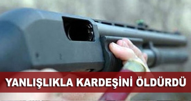 Av sırasında yanlışlıkla kardeşini öldürdü