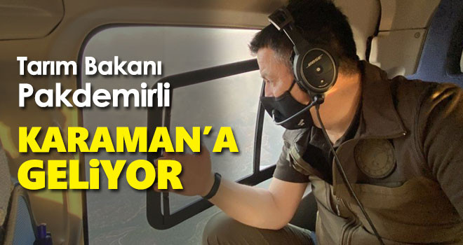 Tarım Bakanı Pakdemirli Karaman’a Geliyor