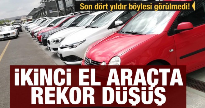 İkinci el araçta rekor düşüş: Son dört yıldır böylesi görülmedi!
