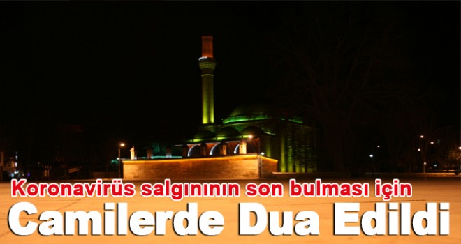 Koronavirüs salgınının son bulması için camilerde dua edildi