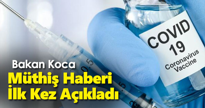 Bakan Koca müthiş haberi ilk kez açıkladı