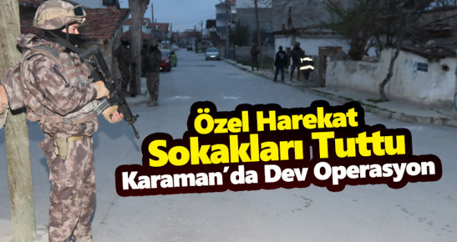 Karaman merkezli uyuşturucu operasyonunda 35 şüpheli gözaltına alındı