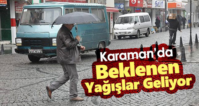 Yağmur geliyor! Karaman hava durumu...