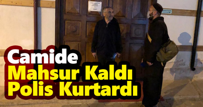 Karaman'da camide mahsur kalan kişiyi polis ekipleri kurtardı