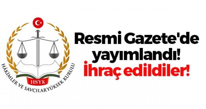 Resmi Gazete'de yayımlandı! Meslekten ihraç edildiler