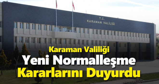 Karaman Valiliği Yeni Kararları Duyurdu