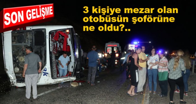 3 Kişinin Öldüğü Kazanın Otobüs Şoförü Tutuklandı
