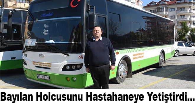 Antalya'da halk otobüsü şoförü ayrı seferlerde bayılan iki yolcusunu hastaneye yetiştirdi