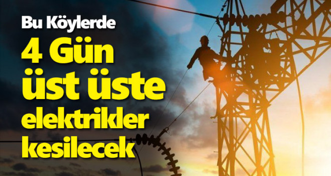 Karaman'ın bu köylerinde art arda 4 gün elektrikler gidecek!