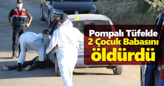 Pompalı Tüfekle 2 Çocuk Babasını öldürdü