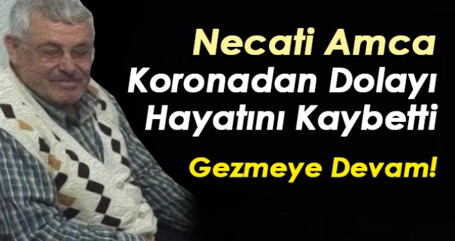 Necati Kaynar Koronavirüsten Vefat etti