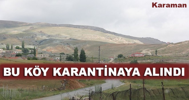Berendi Köyü Karantinaya Alındı